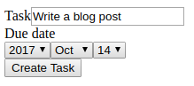 An HTML form showing a text box labelled "Task", three select boxes for a year, month and day labelled "Due date" and a button labelled "Create Task".